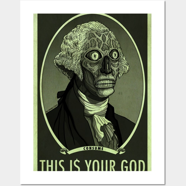 THIS IS YOUR GOD - George Washington - They Live Wall Art by HalHefner